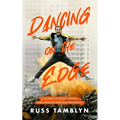 Dancing on the Edge: A Journey of Living, Loving, and Tumbling Through Hollywood - Hardcover
