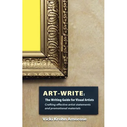 Art-Write: The Writing Guide for Visual Artists - Paperback