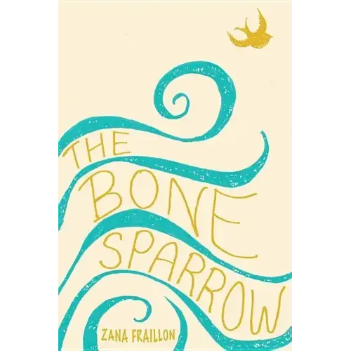Bone Sparrow - Hardcover
