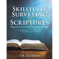 Skillfully Surveying the Scriptures Volume 1: Genesis through Esther - Paperback
