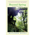 Beyond Spring: Wanderings through Nature - Paperback