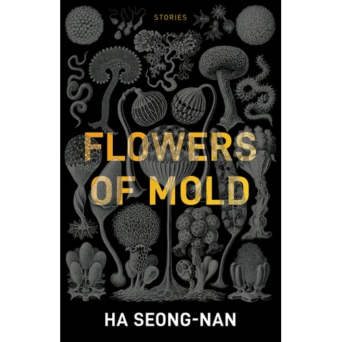 Flowers of Mold & Other Stories - Paperback