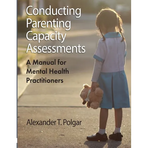 Conducting Parenting Capacity Assessments - Paperback