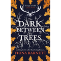 The Dark Between the Trees - Paperback