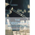 The Hobbyist's Biology Lab Notebook for Home Research - Paperback