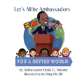 Let's All be Ambassadors for a Better World - Paperback