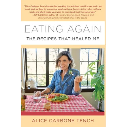 Eating Again: The Recipes That Healed Me - Hardcover