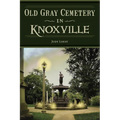 Old Gray Cemetery in Knoxville - Paperback