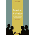 American Arbitration: Its History, Functions and Achievements - Paperback