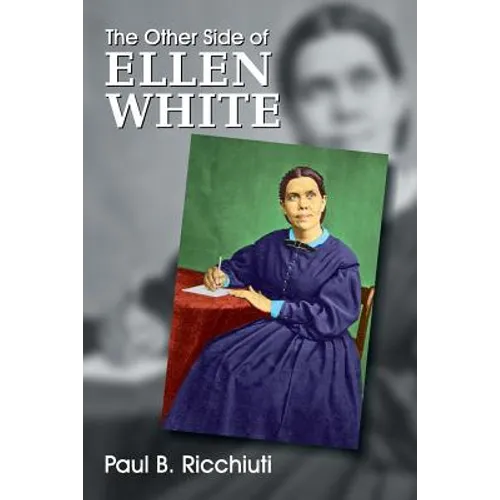 The Other Side of Ellen White - Paperback
