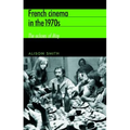 French Cinema in the 1970s: The Echoes of May