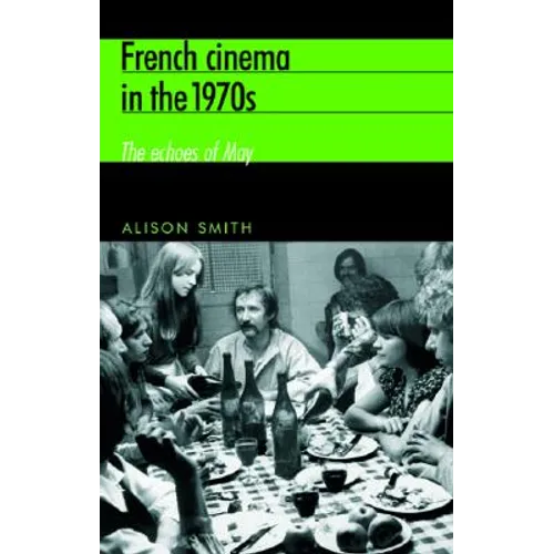 French Cinema in the 1970s: The Echoes of May