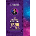 Revealing Cosmic Mysteries: Unpublished Conversations - Paperback