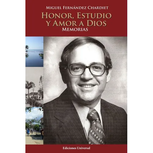 Honor, Estudio Y Amor a Dios. Memorias - Paperback