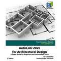 AutoCAD 2020 for Architectural Design: A Power Guide for Beginners and Intermediate Users - Paperback