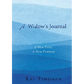 A Widow's Journal: A New Path, A New Purpose - Paperback