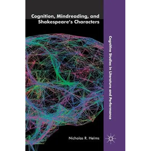 Cognition, Mindreading, and Shakespeare's Characters - Hardcover