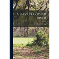 A Day On Cooper River