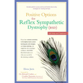 Positive Options for Reflex Sympathetic Dystrophy (RSD): Self-Help and Treatment - Paperback
