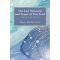 The Last Discourse and Prayer of Our Lord - Paperback