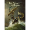 The Audacity of Hubris - Volume Two - Hardcover