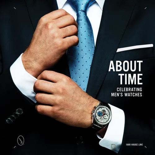 About Time: Celebrating Men's Watches - Hardcover