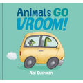 Animals Go Vroom! - Hardcover