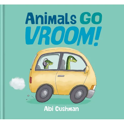 Animals Go Vroom! - Hardcover