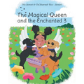 The Magical Queen and the Enchanted 3 - Paperback