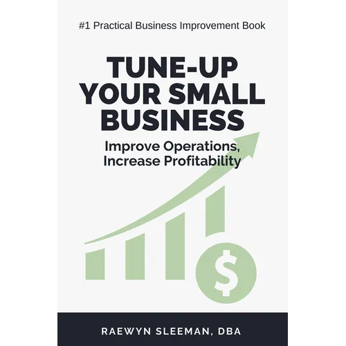 Tune-Up Your Small Business: Improve Operations, Increase Profitability - Paperback