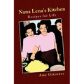Nana Lena's Kitchen: Recipes for Life - Paperback