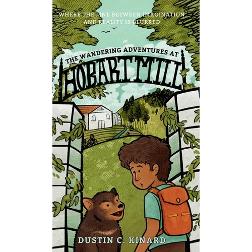 The Wandering Adventures at Hobart Mill - Hardcover