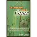 The Guilty Soul's Guide to Grace - Paperback