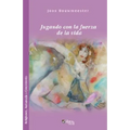 Jugando Con La Fuerza de La Vida - Paperback