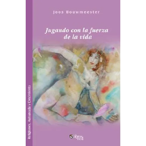 Jugando Con La Fuerza de La Vida - Paperback