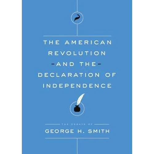 The American Revolution and the Declaration of Independence