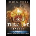 Think Like God: Understanding Your Original Mind - Paperback