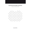 Pastor Potter's Points - Hardcover