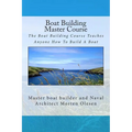Boat Building Master Course - Paperback