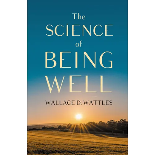 The Science of Being Well - Paperback