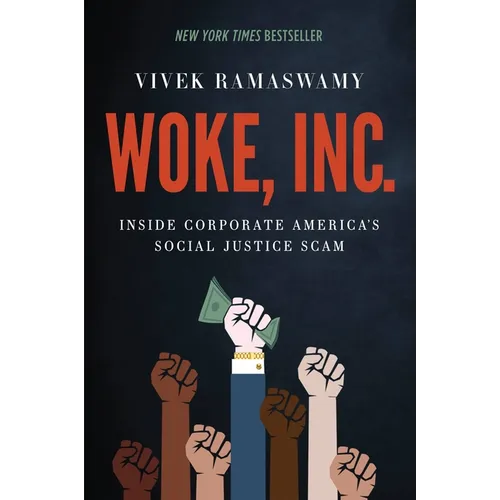 Woke, Inc.: Inside Corporate America's Social Justice Scam - Paperback