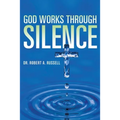 GOD Works Through Silence - Paperback