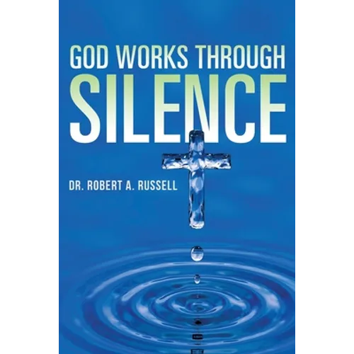 GOD Works Through Silence - Paperback