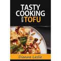 Tasty Cooking With Tofu - Paperback