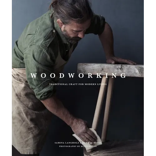 Woodworking: Traditional Craft for Modern Living - Hardcover