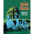 The Haunted Mansion: Imagineering a Disney Classic - Paperback