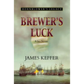 Brewer's Luck: Hornblower's Legacy - Paperback