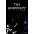 The Prospect: A Sci-Fi Horror Novel - Paperback