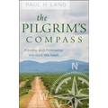 The Pilgrim's Compass: Finding and Following the God We Seek - Paperback