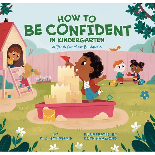 How to Be Confident in Kindergarten: A Book for Your Backpack - Hardcover